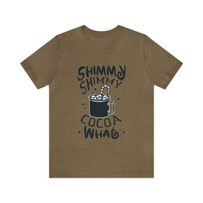 Shimmy Shimmy Cocoa What - Unisex Jersey Short Sleeve Tee