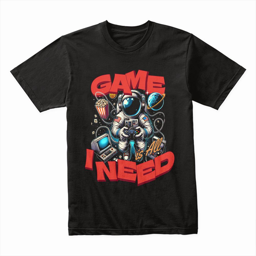 "Game Is All I Need – Astronaut Gamer T-Shirt for Space & Gaming Lovers"