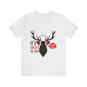 It's Okay To Say Ho Ho Ho - Unisex Jersey Short Sleeve Tee