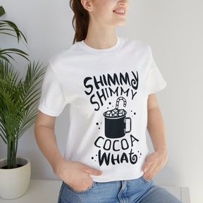 Shimmy Shimmy Cocoa What - Unisex Jersey Short Sleeve Tee