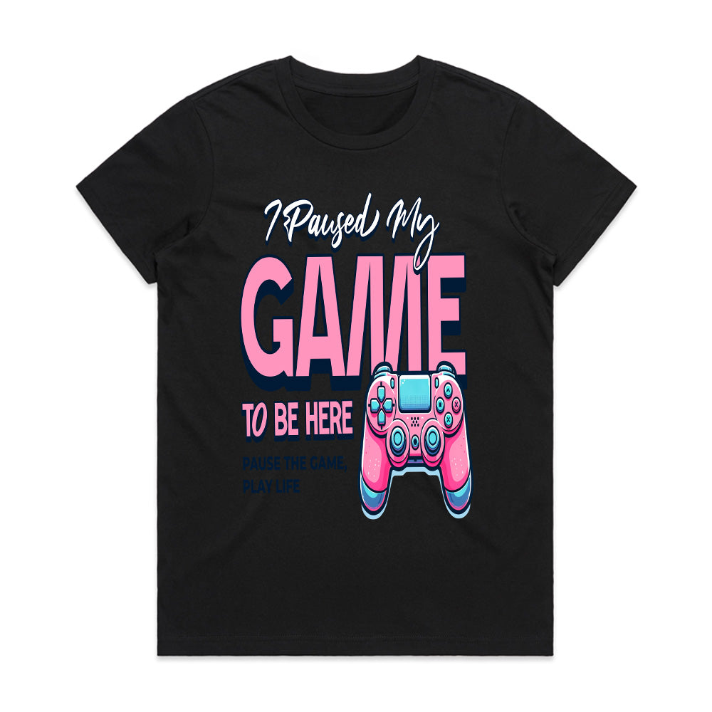 "I Paused My Game to Be Here" Fun Gamer T-Shirt – Stylish & Playful Design