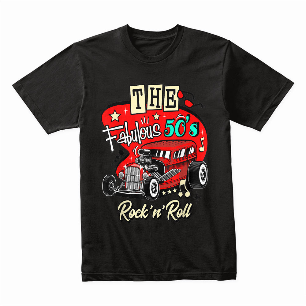 The Fabulous 50s Rock ‘n’ Roll Hot Rod T-Shirt – Vintage Sock Hop & Classic Car Tee