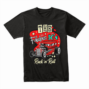 The Fabulous 50s Rock ‘n’ Roll Hot Rod T-Shirt – Vintage Sock Hop & Classic Car Tee