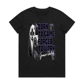 "Born to Game, Forced to Work – Gamer Lifestyle T-Shirt"