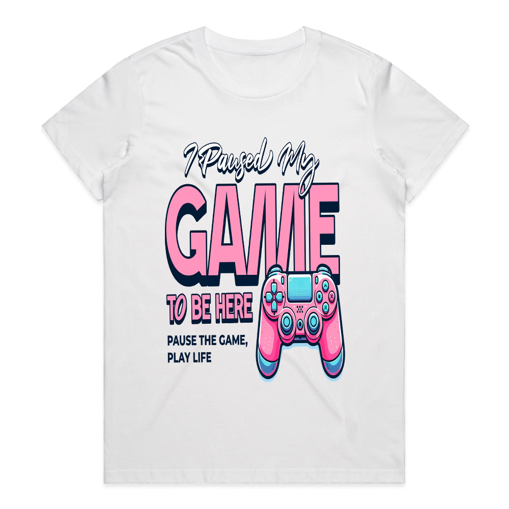 "I Paused My Game to Be Here" Fun Gamer T-Shirt – Stylish & Playful Design