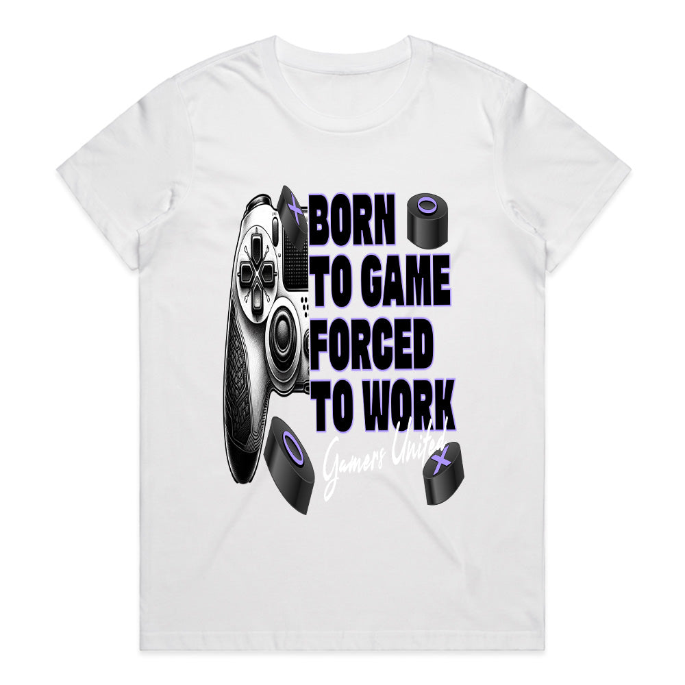 "Born to Game, Forced to Work – Gamer Lifestyle T-Shirt"
