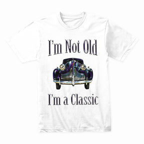 "I'm Not Old, I'm A Classic" T-Shirt – Vintage Car Enthusiast Retro Design