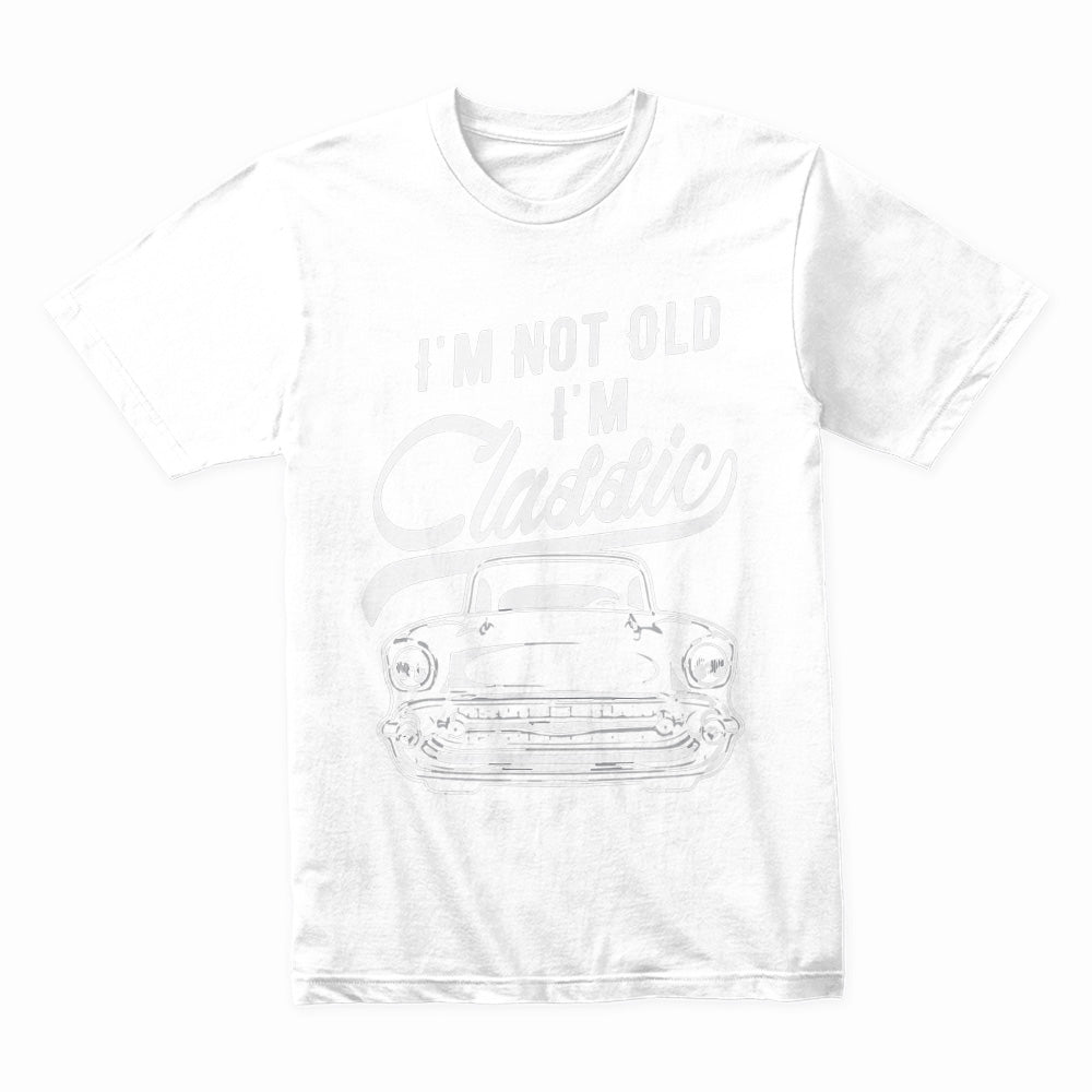 "I'm Not Old, I'm Classic" T-Shirt – Vintage Car Enthusiast Retro Design