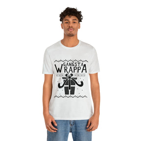 Gangsta Wrapper - Unisex Jersey Short Sleeve Tee