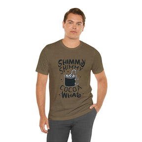 Shimmy Shimmy Cocoa What - Unisex Jersey Short Sleeve Tee