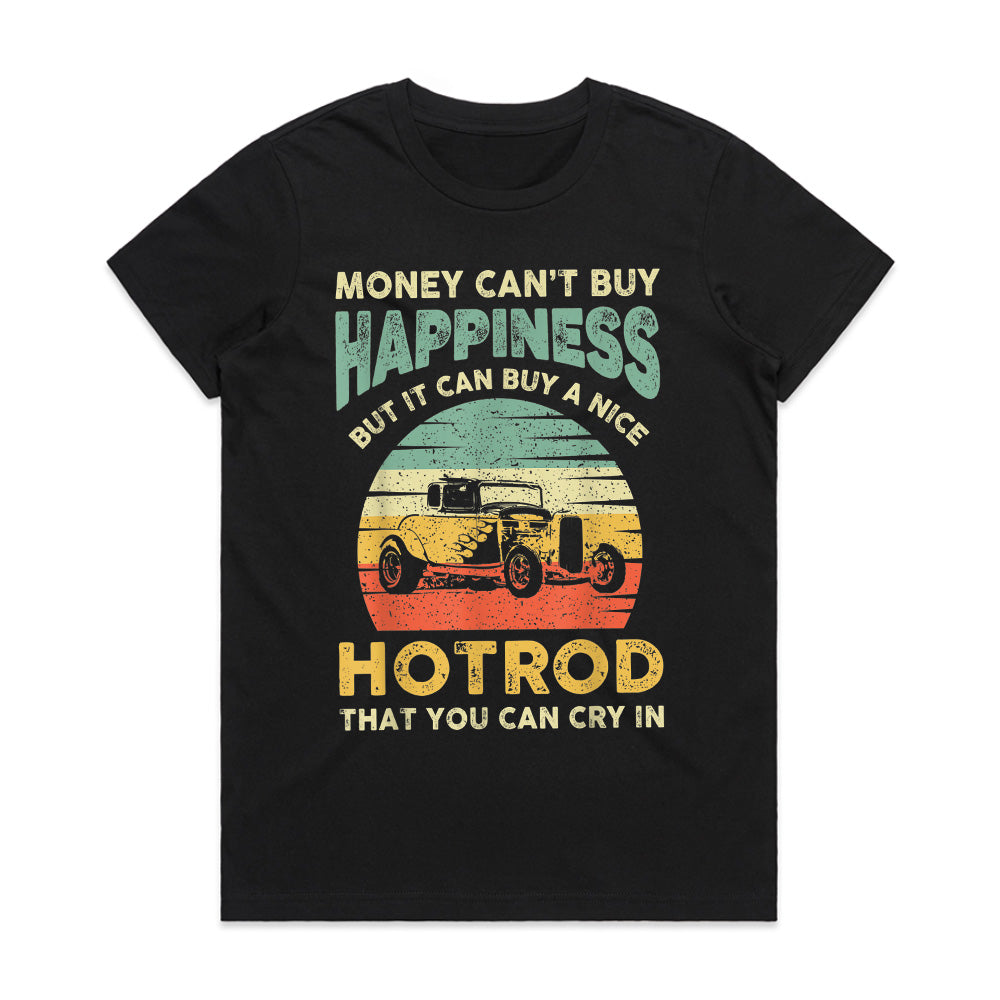 "Money Can't Buy Happiness, But It Can Buy A Hot Rod T-Shirt | Vintage Hot Rod Lover Gift