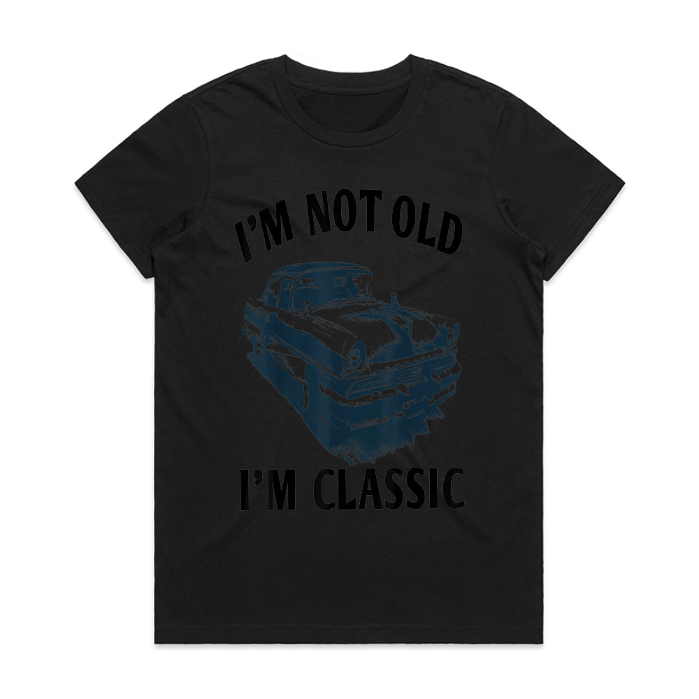 "I'm Not Old, I'm Classic" T-Shirt – Vintage Car Enthusiast & Hot Rod Tee