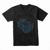 "I'm Not Old, I'm Classic" T-Shirt – Vintage Car Enthusiast & Hot Rod Tee