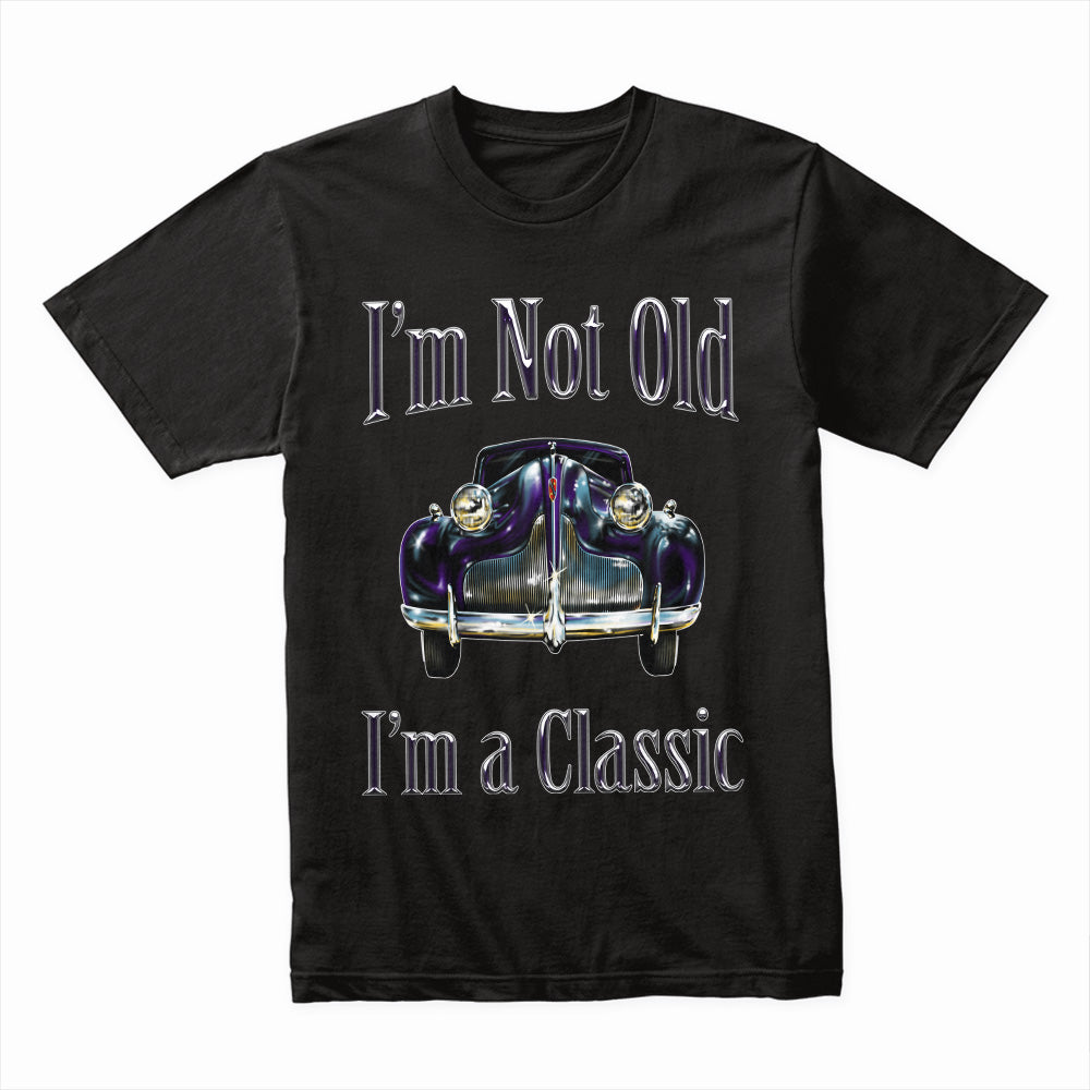 "I'm Not Old, I'm A Classic" T-Shirt – Vintage Car Enthusiast Retro Design