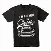 "I'm Not Old, I'm Classic" T-Shirt – Vintage Car Enthusiast Retro Design