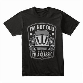 "I'm Not Old, I'm A Classic" T-Shirt – Vintage Car Enthusiast Retro Design