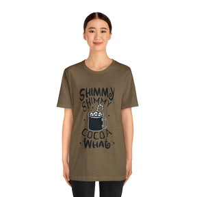 Shimmy Shimmy Cocoa What - Unisex Jersey Short Sleeve Tee