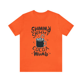 Shimmy Shimmy Cocoa What - Unisex Jersey Short Sleeve Tee