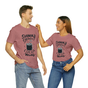 Shimmy Shimmy Cocoa What - Unisex Jersey Short Sleeve Tee
