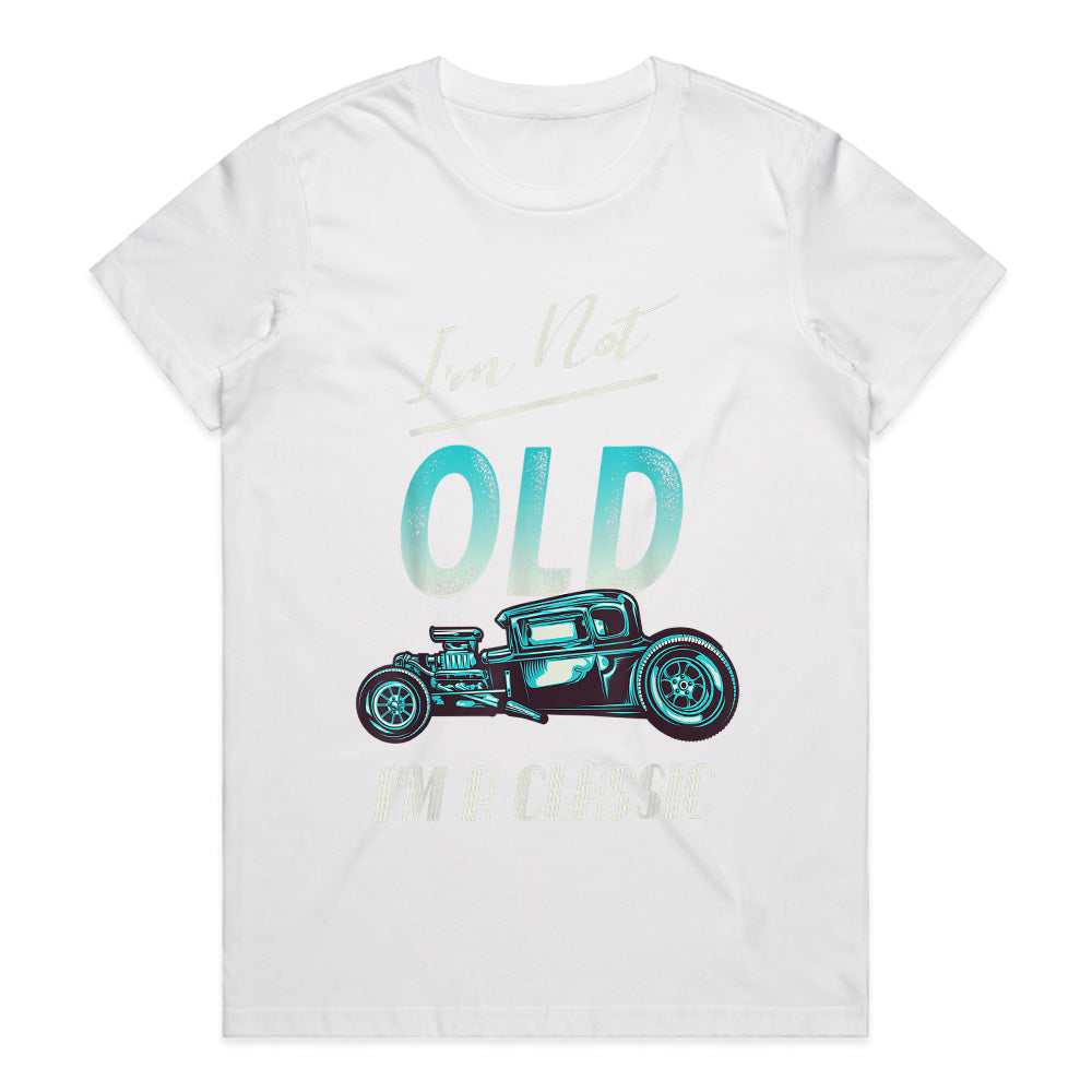 "I'm Not Old, I'm a Classic" T-Shirt – Vintage Hot Rod Car Enthusiast Tee