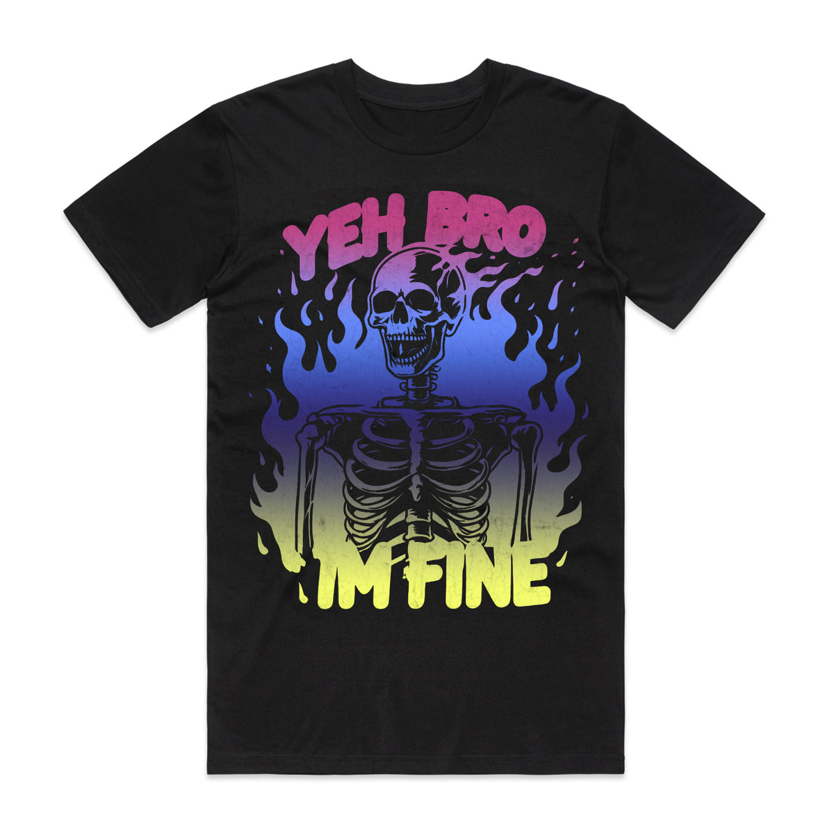 " Yeh Bro I'm Fine " Retro