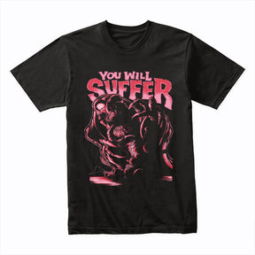YOU WILL SUFFER